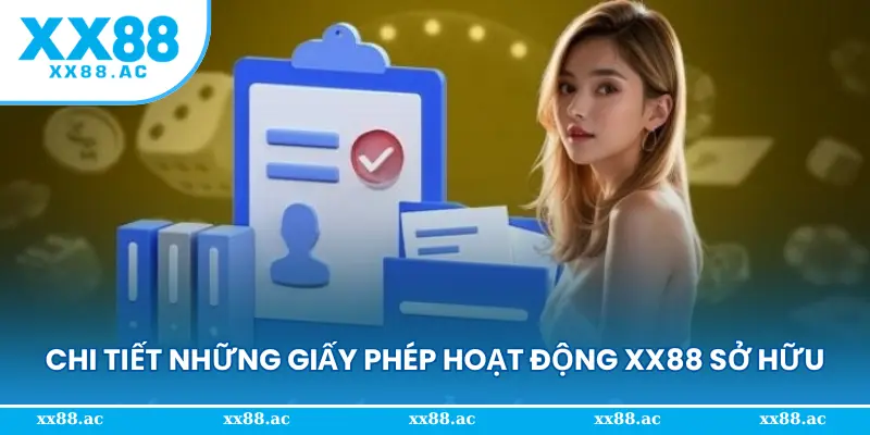 Chi tiết những giấy phép hoạt động XX88 sở hữu