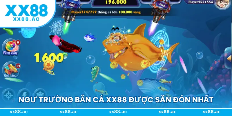 Những ngư trường bắn cá XX88 được săn đón nhất